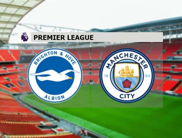 Soi kèo nhà cái Brighton & Hove Albion vs Manchester City, 11/7/2020 - Ngoại Hạng Anh