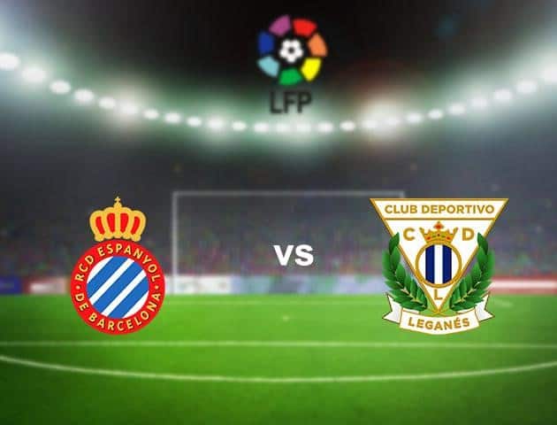 Soi kèo nhà cái Espanyol vs Leganes, 05/7/2020 - VĐQG Tây Ban Nha