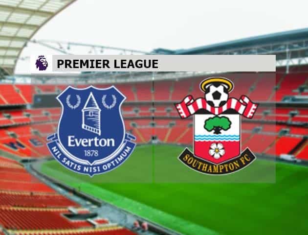 Soi kèo nhà cái Everton vs Southampton, 09/7/2020 - Ngoại Hạng Anh
