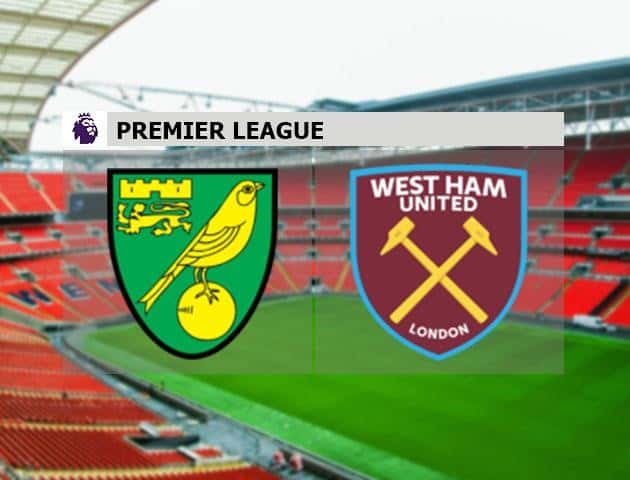 Soi kèo nhà cái Norwich City vs West Ham United, 11/7/2020 - Ngoại Hạng Anh