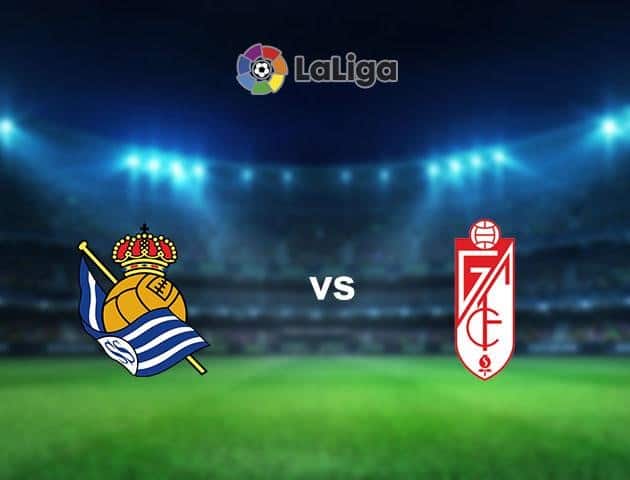Soi kèo nhà cái Real Sociedad vs Granada, 08/7/2020 - VĐQG Tây Ban Nha Soi kèo nhà cái Real Sociedad vs Granada, 08/7/2020 - VĐQG Tây Ban Nha
