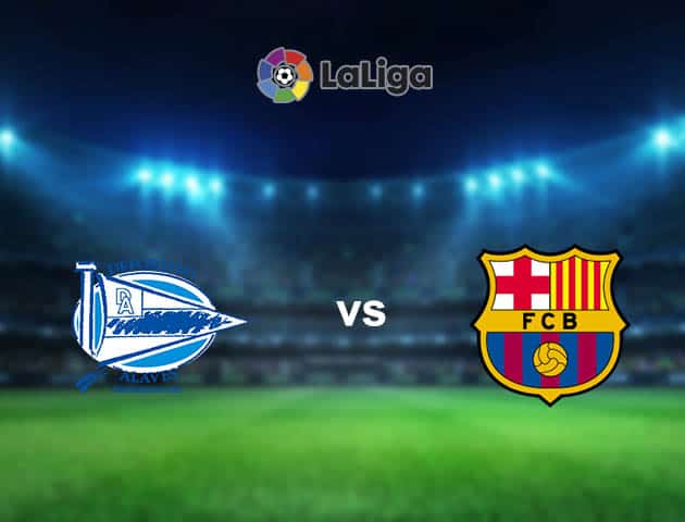 Soi kèo nhà cái Deportivo Alaves vs Barcelona, 20/7/2020 - VĐQG Tây Ban Nha