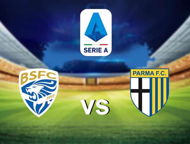 Soi kèo nhà cái Brescia vs Parma, 26/7/2020 - VĐQG Ý [Serie A]