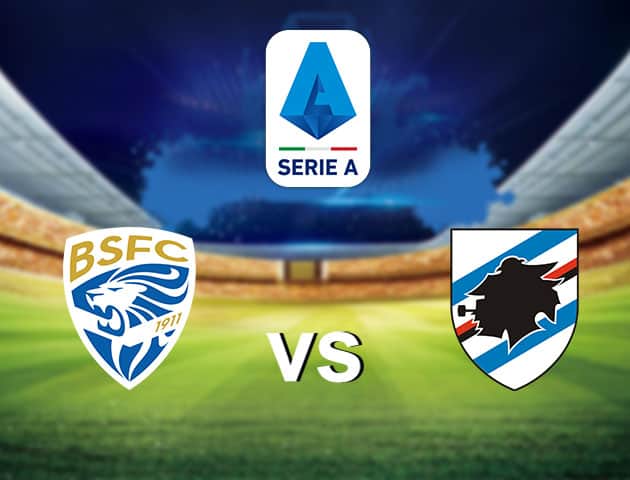 Soi kèo nhà cái Brescia vs Sampdoria, 02/8/2020 - VĐQG Ý [Serie A]