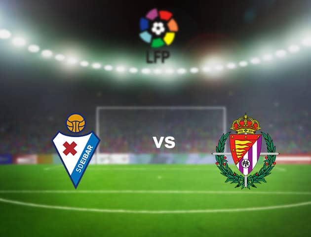 Soi kèo nhà cái Eibar vs Real Valladolid, 17/7/2020 - VĐQG Tây Ban Nha