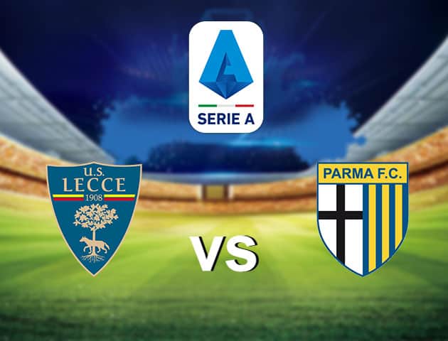 Soi kèo nhà cái Lecce vs Parma, 02/8/2020 - VĐQG Ý [Serie A]
