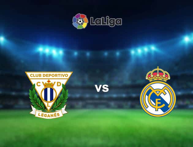 Soi kèo nhà cái Leganes vs Real Madrid, 20/7/2020 - VĐQG Tây Ban Nha