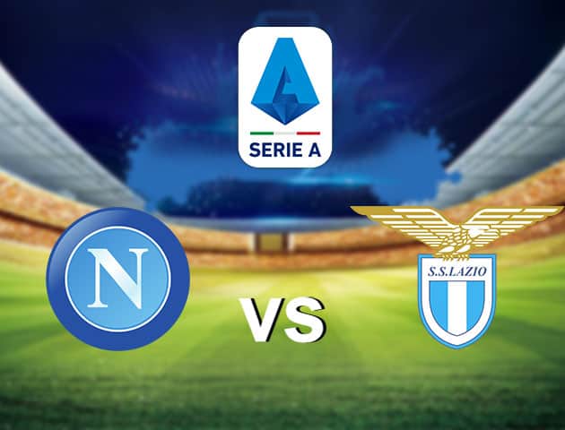 Soi kèo nhà cái Napoli vs Lazio, 02/8/2020 - VĐQG Ý [Serie A]