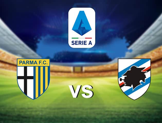 Soi kèo nhà cái Parma vs Sampdoria, 19/7/2020 - VĐQG Ý [Serie A]