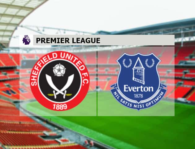 Soi kèo nhà cái Sheffield United vs Everton, 18/7/2020 - Ngoại Hạng Anh