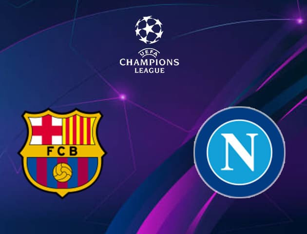 Soi kèo nhà cái Barcelona vs Napoli, 9/08/2020 - Cúp C1 Châu Âu Soi kèo nhà cái Barcelona vs Napoli, 9/08/2020 - Cúp C1 Châu Âu