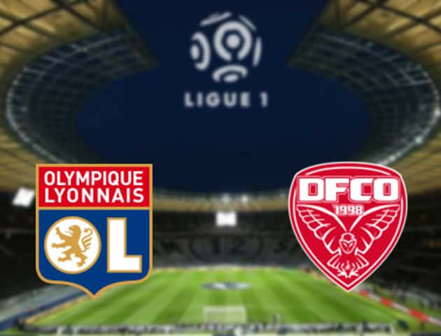 Soi kèo nhà cái Lyon vs Dijon, 29/8/2020 - VĐQG Pháp [Ligue 1]