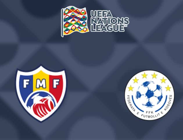 Soi kèo nhà cái Moldova vs Kosovo, 04/09/2020 - Nations League Soi kèo nhà cái Moldova vs Kosovo, 04/09/2020 - Nations League