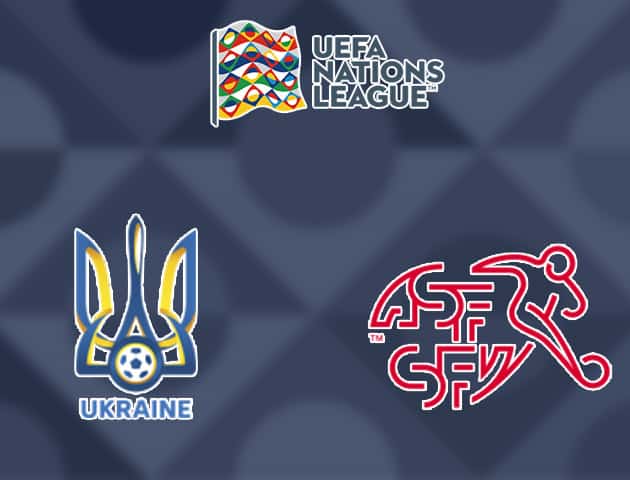 Soi kèo nhà cái Ukraine vs Thụy Sĩ, 04/09/2020 - Nations League Soi kèo nhà cái Ukraine vs Thụy Sĩ, 04/09/2020 - Nations League