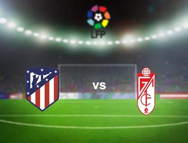 Soi kèo nhà cái Atl. Madrid vs Granada CF, 27/9/2020 - VĐQG Tây Ban Nha