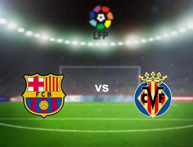 Soi kèo nhà cái Barcelona vs Villarreal, 27/9/2020 - VĐQG Tây Ban Nha