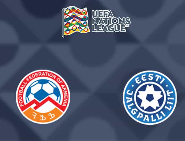 Soi kèo nhà cái Armenia vs Estonia, 08/09/2020 - Nations League