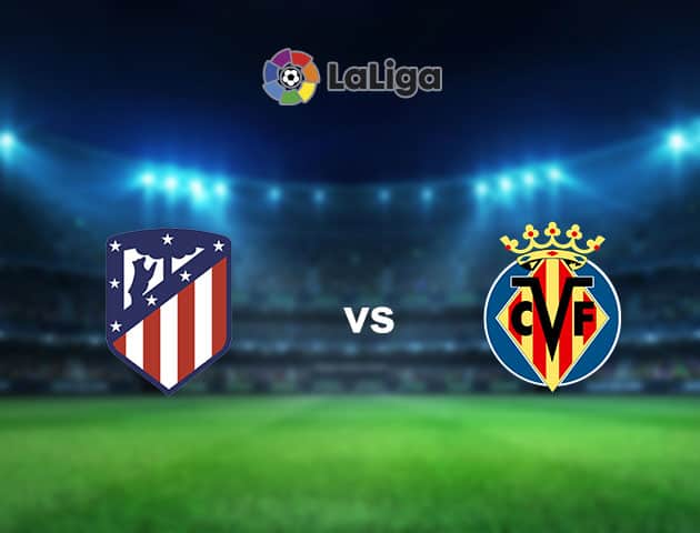 Soi kèo nhà cái Atletico Madrid vs Villarreal, 4/10/2020 - VĐQG Tây Ban Nha