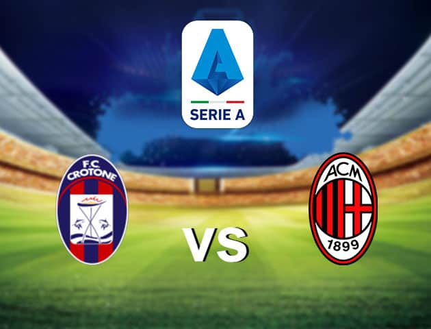 Soi kèo nhà cái Crotone vs AC Milan, 27/9/2020 - VĐQG Ý [Serie A]