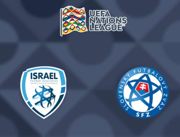 Soi kèo nhà cái Israel vs Slovakia, 08/09/2020 - Nations League Soi kèo nhà cái Israel vs Slovakia, 08/09/2020 - Nations League