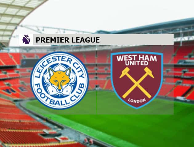 Soi kèo nhà cái Leicester City vs West Ham United, 03/10/2020 - Ngoại Hạng Anh
