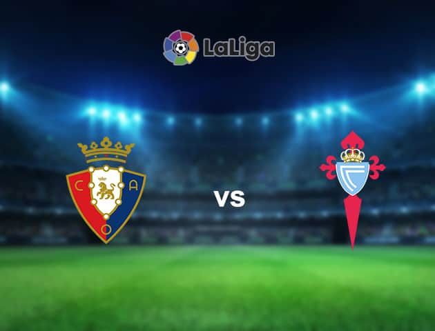 Soi kèo nhà cái Osasuna vs Celta Vigo, 4/10/2020 - VĐQG Tây Ban Nha Soi kèo nhà cái Osasuna vs Celta Vigo, 4/10/2020 - VĐQG Tây Ban Nha