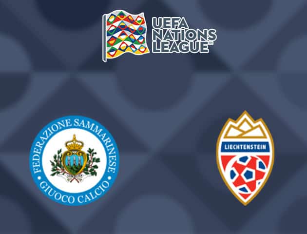 Soi kèo nhà cái San Marino vs Liechtenstein, 09/09/2020 - Nations League
