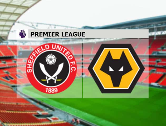 Soi kèo nhà cái Sheffield United vs Wolverhampton, 15/09/2020 - Ngoại Hạng Anh