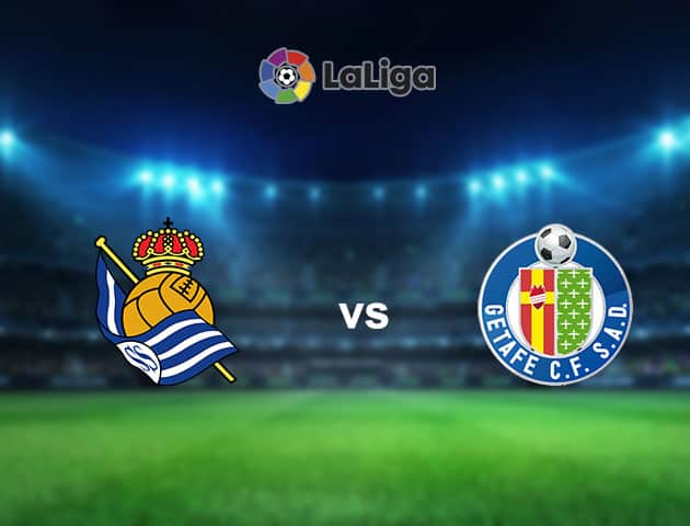 Soi kèo nhà cái Real Sociedad vs Getafe, 4/10/2020 - VĐQG Tây Ban Nha