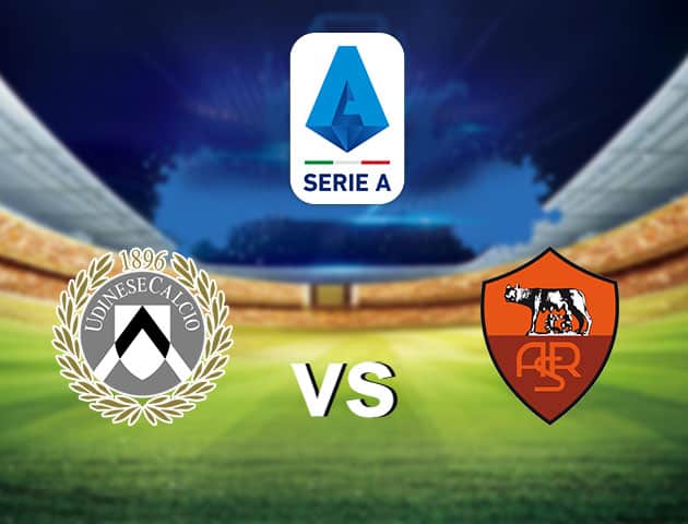 Soi kèo nhà cái Udinese vs Roma, 4/10/2020 - VĐQG Ý [Serie A]
