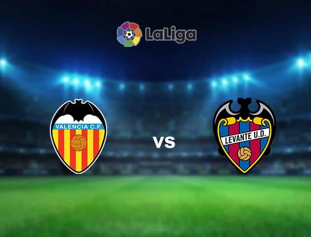 Soi kèo nhà cái Valencia vs Levante, 13/9/2020 - VĐQG Tây Ban Nha