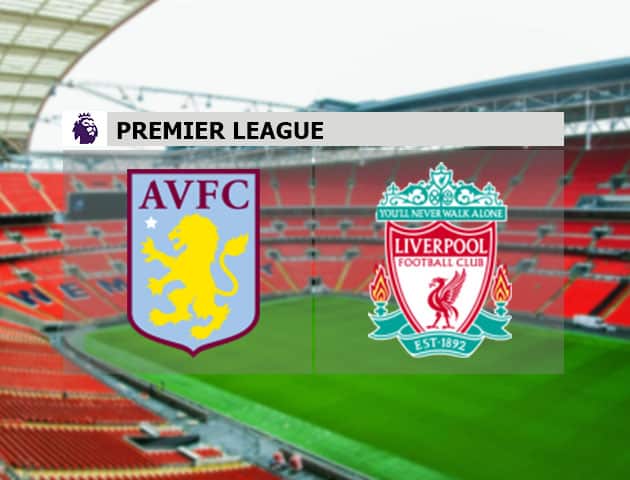 Soi kèo bóng đá Aston Villa vs Liverpool, 03/10/2020 - Ngoại Hạng Anh