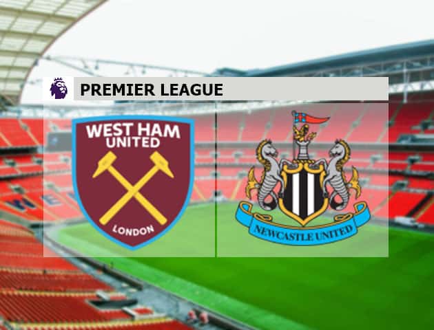 Soi kèo nhà cái West Ham vs Newcastle, 12/09/2020 - Ngoại Hạng Anh