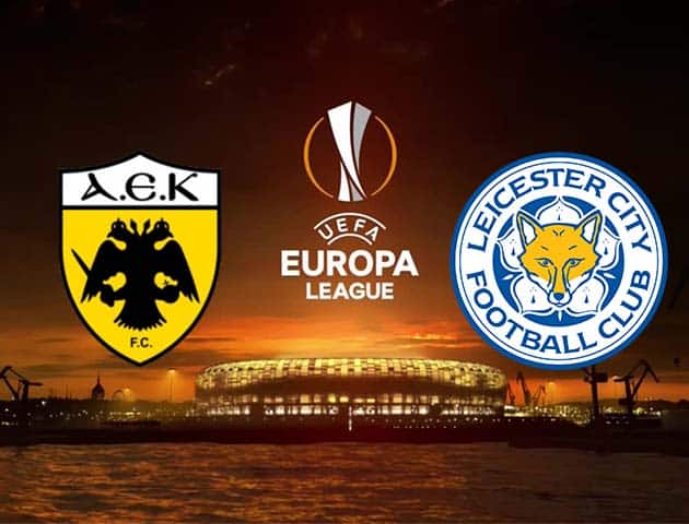 Soi kèo nhà cái AEK Athens vs Leicester, 30/10/2020 - Cúp C2 Châu Âu Soi kèo nhà cái AEK Athens vs Leicester, 30/10/2020 - Cúp C2 Châu Âu