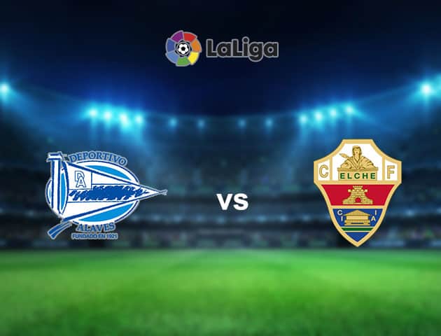 Soi kèo nhà cái Deportivo Alavés vs Elche, 18/10/2020 - VĐQG Tây Ban Nha