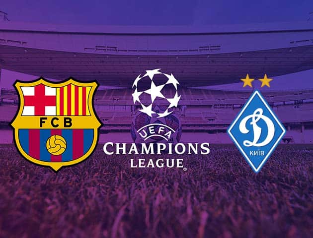 Soi kèo nhà cái Barcelona vs Dynamo Kyiv, 05/11/2020 - Cúp C1 Châu Âu Soi kèo nhà cái Barcelona vs Dynamo Kyiv, 05/11/2020 - Cúp C1 Châu Âu