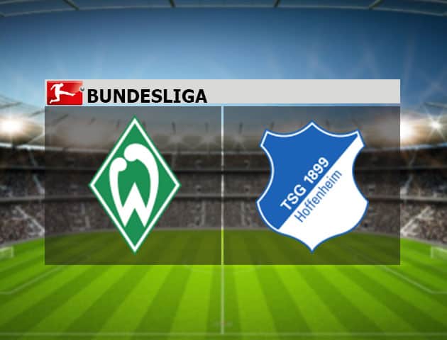 Soi kèo nhà cái Werder Bremen vs Hoffenheim, 26/10/2020 - VĐQG Đức [Bundesliga]