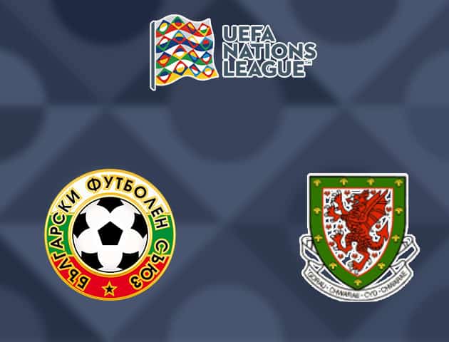 Soi kèo nhà cái Bulgaria vs Wales, 15/10/2020 - Nations League Soi kèo nhà cái Bulgaria vs Wales, 15/10/2020 - Nations League