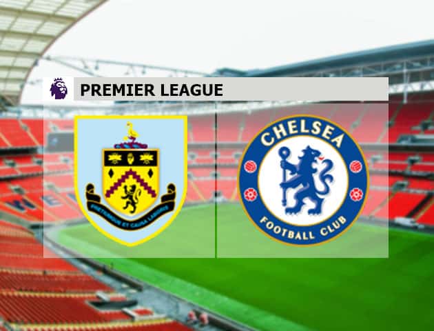Soi kèo nhà cái Burnley vs Chelsea, 31/10/2020 - Ngoại Hạng Anh