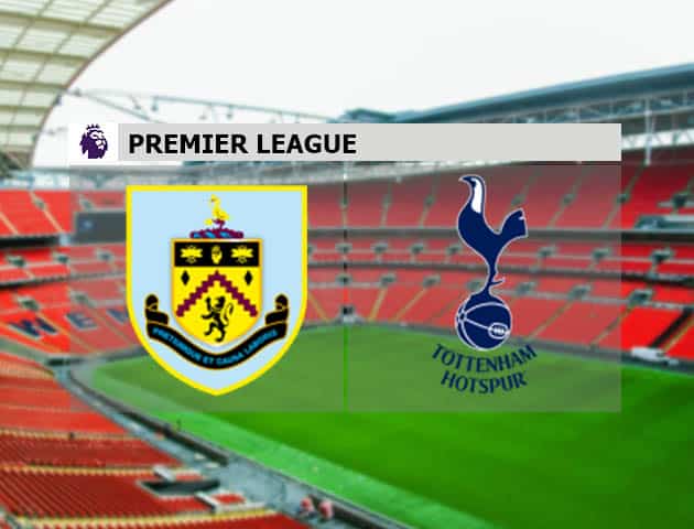 Soi kèo nhà cái Burnley vs Tottenham Hotspur, 24/10/2020 - Ngoại Hạng Anh