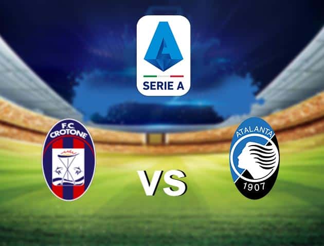 Soi kèo nhà cái Crotone vs Atalanta, 31/10/2020 - VĐQG Ý [Serie A]