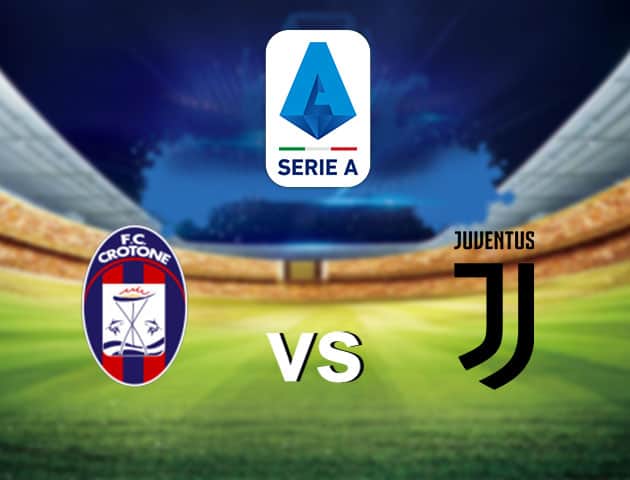 Soi kèo nhà cái Crotone vs Juventus, 18/10/2020 - VĐQG Ý [Serie A]