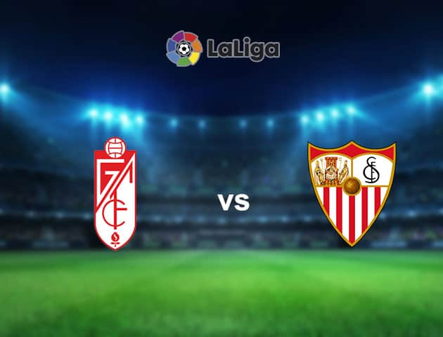 Soi kèo nhà cái Granada vs Sevilla, 18/10/2020 - VĐQG Tây Ban Nha