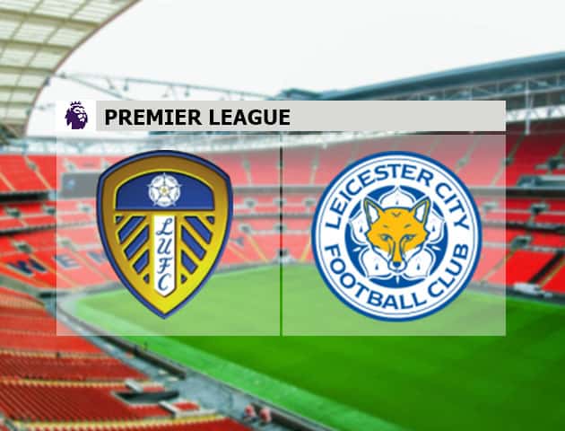 Soi kèo nhà cái Leeds United vs Leicester City, 3/11/2020 - Ngoại Hạng Anh