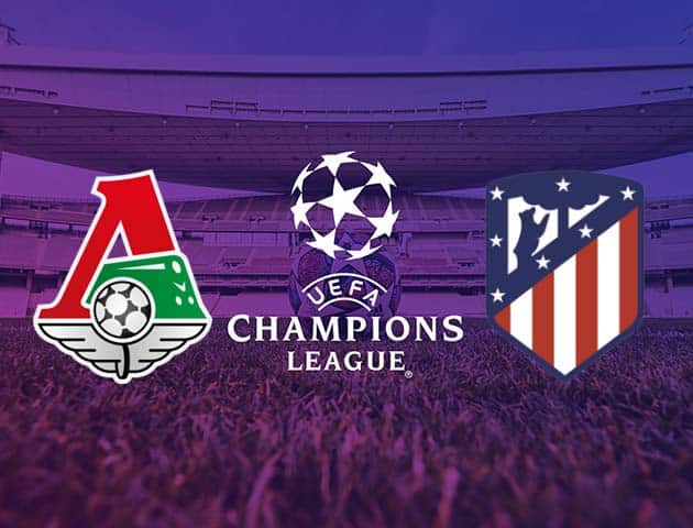 Soi kèo nhà cái Lokomotiv Moscow vs Atletico Madrid, 04/11/2020 - Cúp C1 Châu Âu