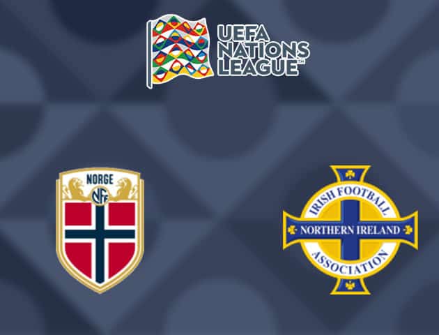 Soi kèo nhà cái Na Uy vs Bắc Ailen, 15/10/2020 - Nations League
