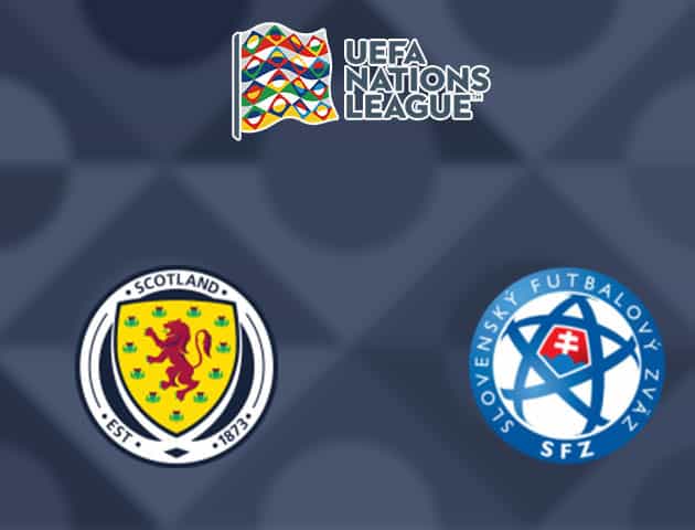 Soi kèo nhà cái Scotland vs Slovakia, 12/10/2020 - Nations League