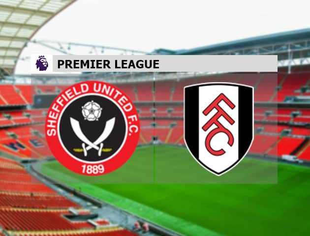 Soi kèo nhà cái Sheffield United vs Fulham, 17/10/2020 - Ngoại Hạng Anh
