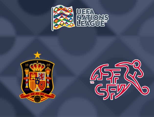 Soi kèo nhà cái Tây Ban Nha vs Thụy Sĩ, 11/10/2020 - Nations League