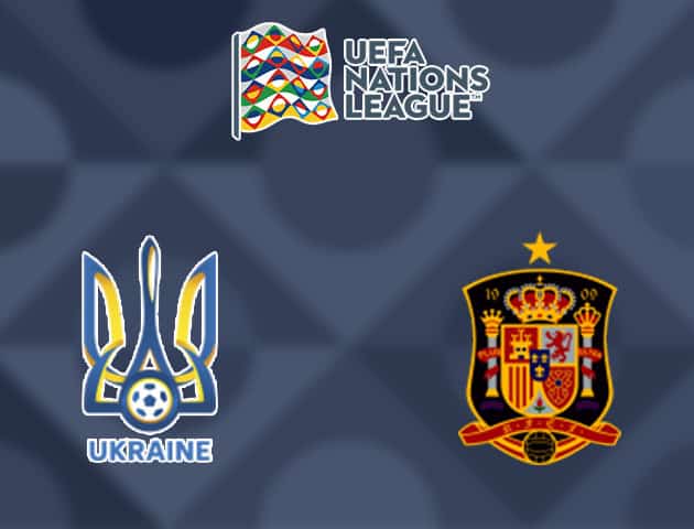 Soi kèo nhà cái Ukraine vs Tây Ban Nha, 14/10/2020 - Nations League